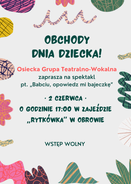 Osiecka Grupa Teatralno - Wokalna zaprasza na Dzień Dziecka