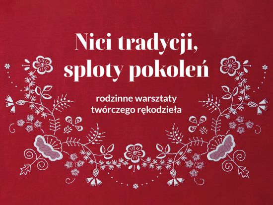 Rodzinne warsztaty twórczego rękodzieła