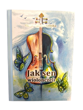 „Jak sen wiolonczeli” - tomik poezji