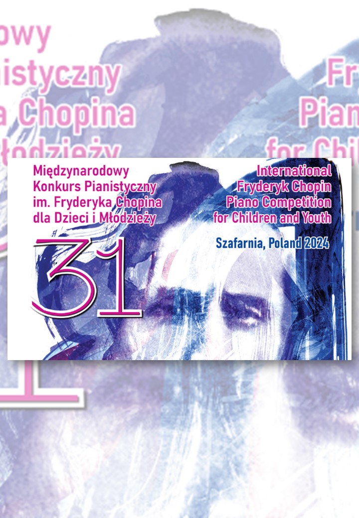31. Międzynarodowy Konkurs Pianistyczny im. Fryderyka Chopina dla Dzieci i Młodzieży w Szafarni