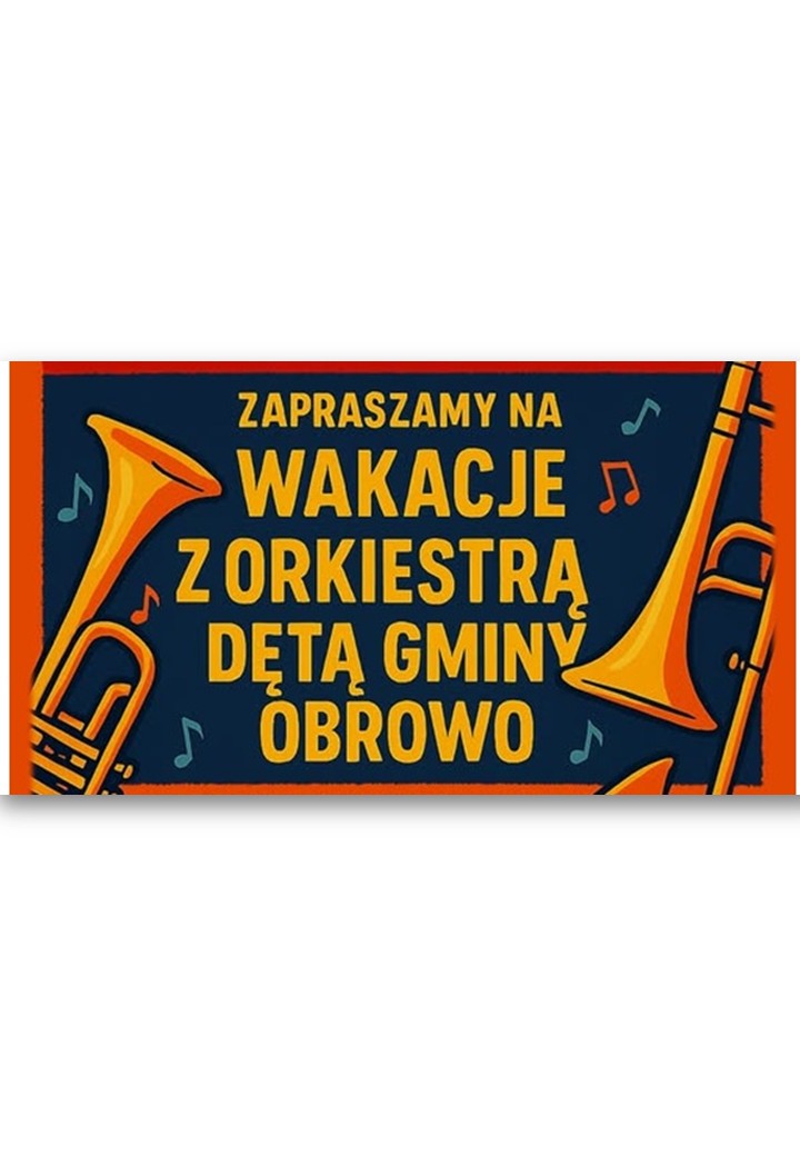 Wakacje z Orkiestrą Dętą Gminy Obrowo