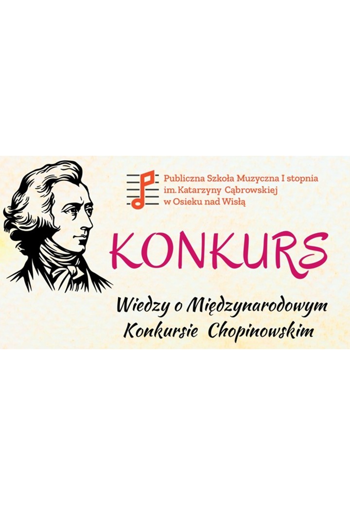 Publiczna Szkoła Muzyczna I stopnia im. Katarzyny Cąbrowskiej w Osieku nad Wisłą zaprasza do udziału w konkursie